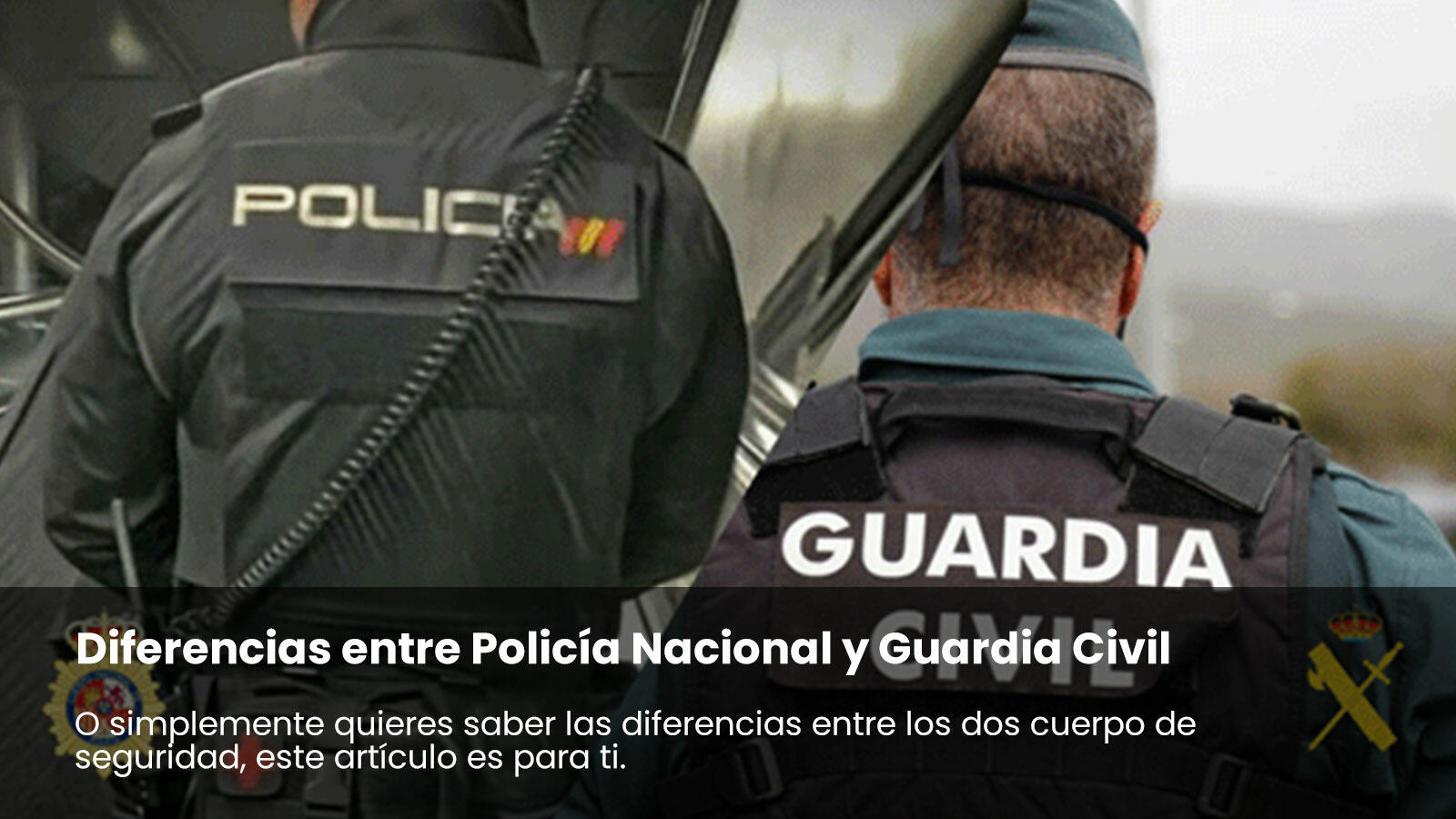 ¿Diferencia Policia Nacional Y Guardia Civil?
